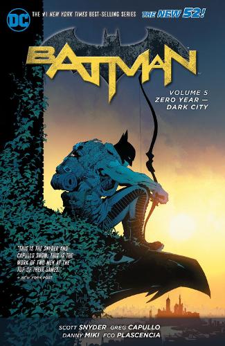 Batman Volume 5: Zero Year  - Dark City TP (The New 52) (Batman (DC Comics Paperback))