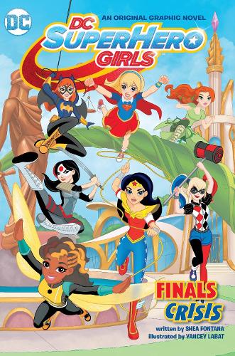 DC Super Hero Girls Vol 01 Finals Crisis