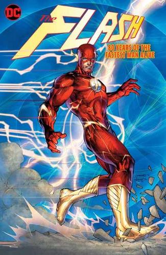 The Flash: 80 Years of the Fastest Man Alive (80 Years of the Flash)