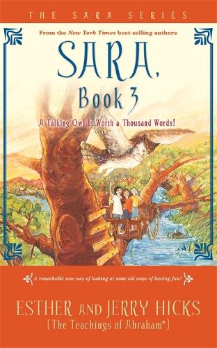 Sara, Book 3: A Talking Owl Is Worth A Thousand Words!: Bk. 3