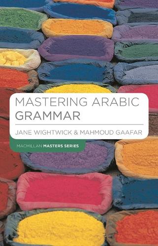 Mastering Arabic Grammar (Palgrave Master Series (Languages))