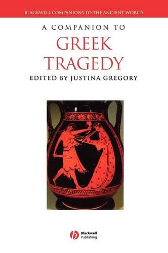 A Companion to Greek Tragedy (Blackwell Companions to the Ancient World): 22