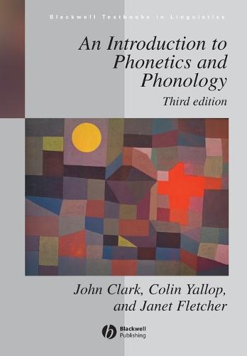 An Introduction to Phonetics and Phonology, 3rd Edition: 9 (Blackwell Textbooks in Linguistics)