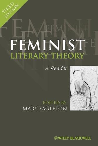 Feminist Literary Theory Third Edition: A Reader