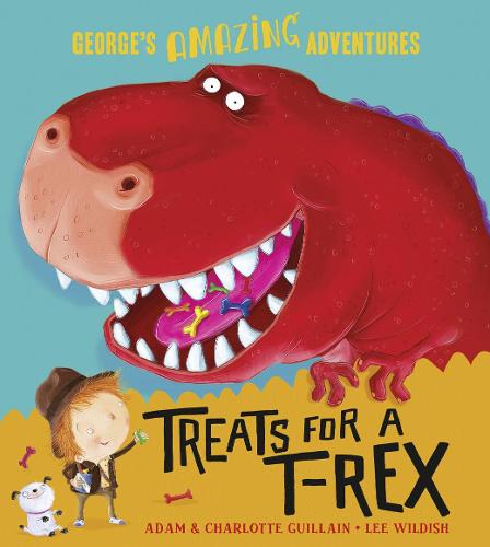 Treats for a T. rex (George's Amazing Adventures)