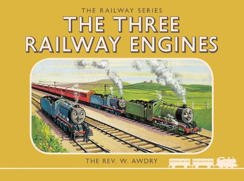 Thomas the Tank Engine The Railway Series: The Three Railway Engines (Classic Thomas the Tank Engine)
