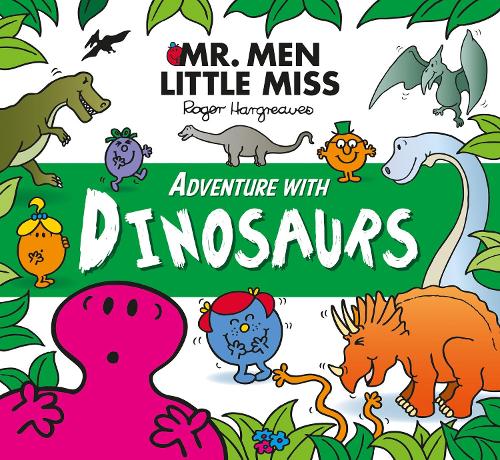 Mr. Men Adventure with Dinosaurs (Mr. Men and Little Miss Adventures)