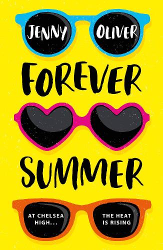 Forever Summer: Must read 2021 YA summer romance from a bestselling fiction author, perfect for fans of Jenny Han!: Book 2 (Chelsea High Series)
