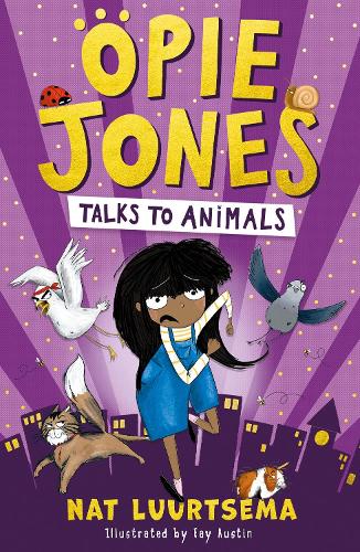 Opie Jones Talks to Animals: Hilarious new superhero series with an animal twist, perfect for fans of David Baddiel and Kid Normal
