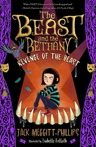 The Beast and The Bethany: Revenge of the Beast: The funniest children's book of 2021 and the new title in the beastly series! Readers of 8+ will DEVOUR this!
