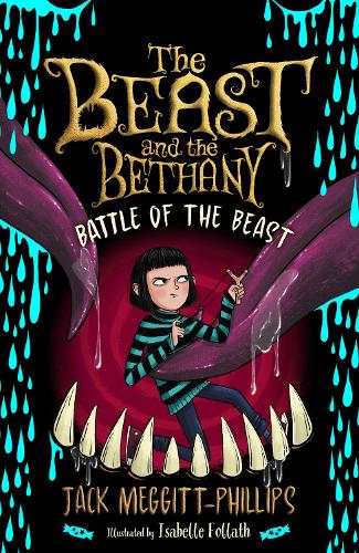 BATTLE OF THE BEAST: The funniest illustrated children's adventure of 2022 and the new title in the beastly series! Kids of 8+ will DEVOUR this!: Book 3 (BEAST AND THE BETHANY)