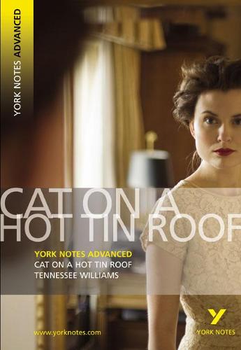 "Cat on a Hot Tin Roof" (York Notes Advanced)