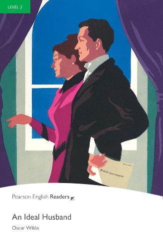 An Ideal Husband: Level 3 (Penguin Readers Simplified Text)