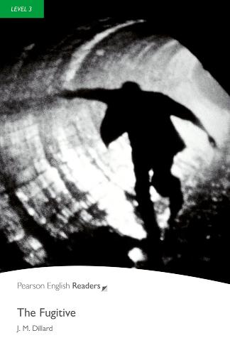 The Fugitive: Level 3 (Pearson English Graded Readers)