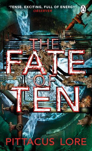 The Fate of Ten: Lorien Legacies Book 6 (The Lorien Legacies)