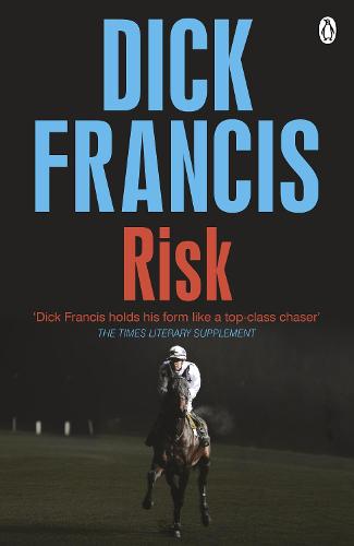 Risk (Dick Francis Novel)