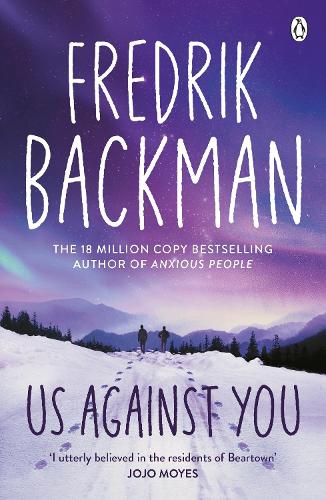 Us Against You: From The New York Times Bestselling Author of A Man Called Ove and Beartown