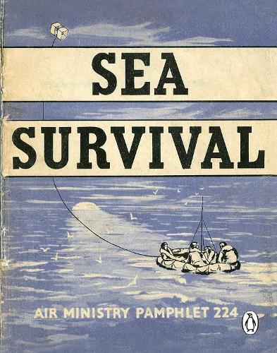 Sea Survival (Air Ministry Survival Guide)