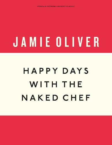 Happy Days with the Naked Chef (Anniversary Editions)