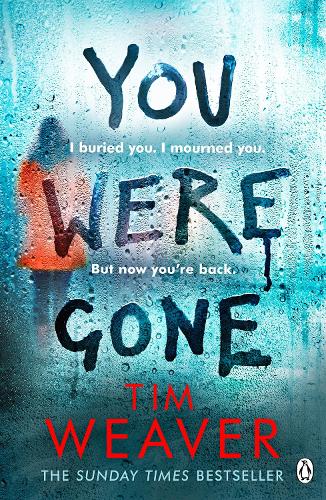 You Were Gone: The sinister and chilling new thriller from the Sunday Times bestselling author (David Raker Missing Persons)