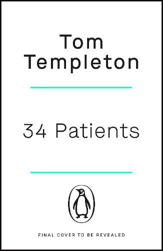 34 Patients: The profound and uplifting memoir about the patients who changed one doctor’s life