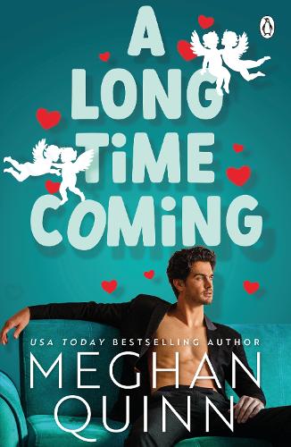A Long Time Coming: The funny and steamy romcom inspired by My Best Friend's Wedding from the No.1 bestseller