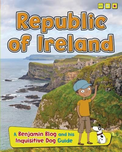 Republic of Ireland: A Benjamin Blog and His Inquisitive Dog Guide (Country Guides, with Benjamin Blog and his Inquisitive Dog)