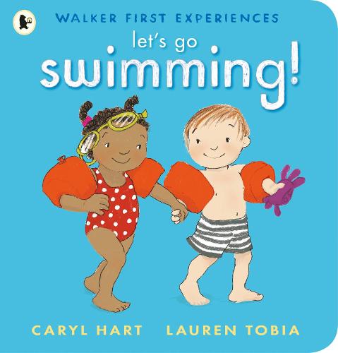 Let's Go Swimming! (Walker First Experiences)