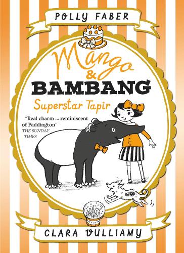 Mango & Bambang: Superstar Tapir (Book Four) (Mango and Bambang)