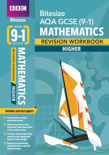 BBC Bitesize AQA GCSE (9-1) Maths Higher Workbook (BBC Bitesize GCSE 2017)