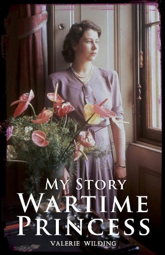 A Wartime Princess (My Story)
