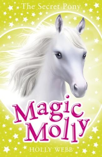 Magic Molly: The Secret Pony