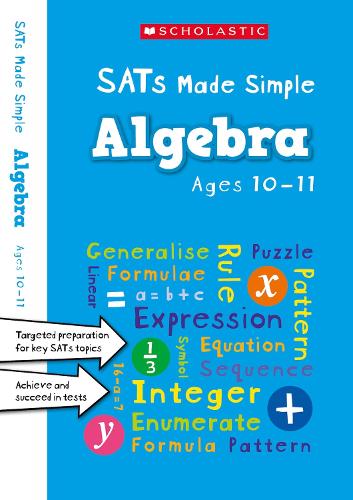 KS2 Algebra Workbook: supporting Maths mastery for ages 10-11 (Year 6) (SATs Made Simple)