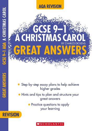 A Christmas Carol: Step-by-step essay plans to help achieve higher grades in AQA English. (GCSE Grades 9-1 Great Answers) (GCSE 9-1 Great Answers)