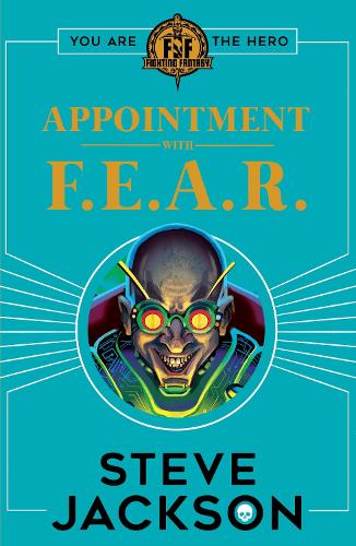 Fighting Fantasy: Appointment With F.E.A.R.