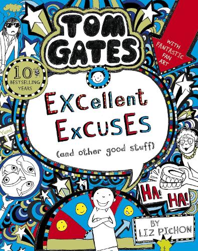 Tom Gates: Excellent Excuses (And Other Good Stuff