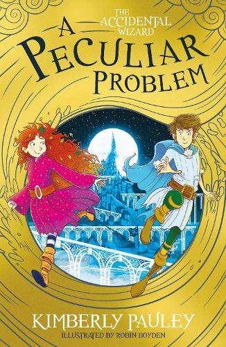 A Peculiar Problem: The brilliantly funny follow-up to The Accidental Wizard