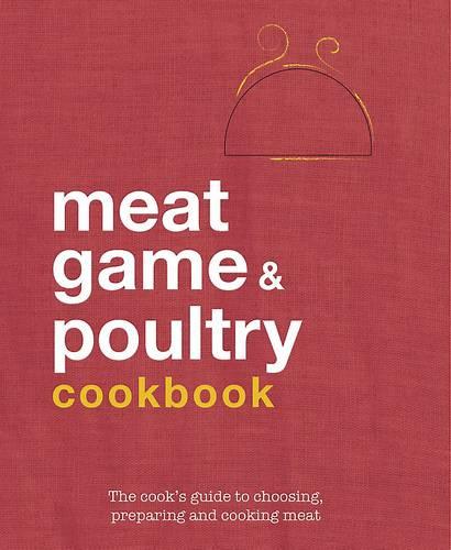 Diecut Cookbook: Meat, Poultry and Game - Love Food