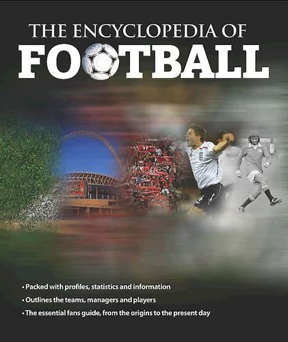 The Encyclopedia of World Football (Encyclopedia of Football)