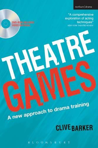 Theatre Games: A New Approach to Drama Training (Performance Books)