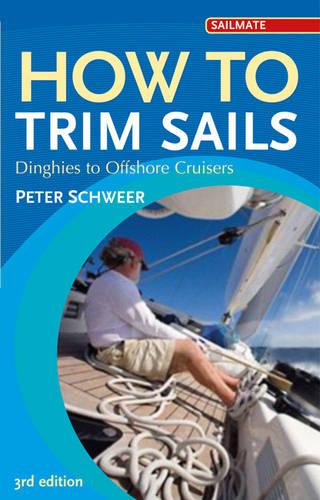 How to Trim Sails: Dinghies to Offshore Cruisers (Sailmate)