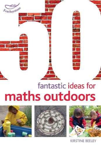 50 Fantastic Ideas for Maths Outdoors (50 Fantastic Things)