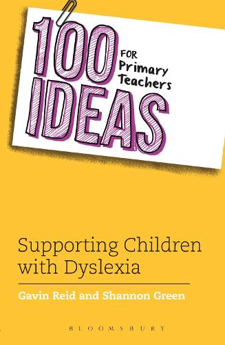 100 Ideas for Primary Teachers: Supporting Children with Dyslexia