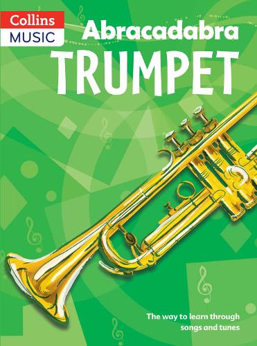 Abracadabra Trumpet (Pupil's Book): The way to learn through songs and tunes (Abracadabra Brass)