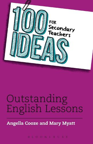 100 Ideas for Secondary Teachers: Outstanding English Lessons (100 Ideas for Teachers)