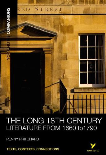 York Notes Companions: The Long 18th Century:Literature from 1660-1790
