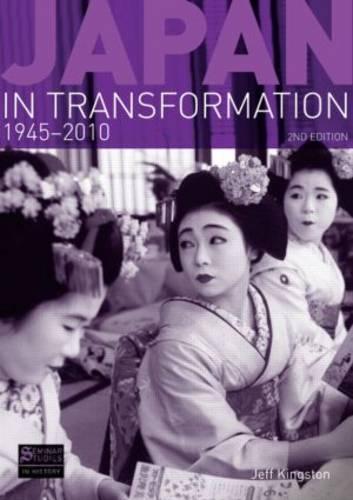 Japan in Transformation, 1945-2010 (Seminar Studies In History)