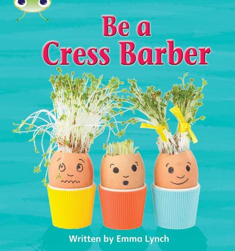 Bug Club Phonics Non-fiction Set 12 Be a Cress Barber (Phonics Bug)