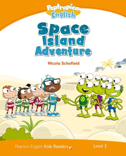 Level 3: Poptropica English Space Island Adventure (Pearson English Kids Readers)