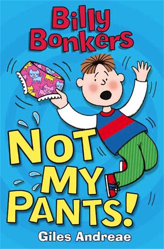 Not My Pants! (Billy Bonkers)